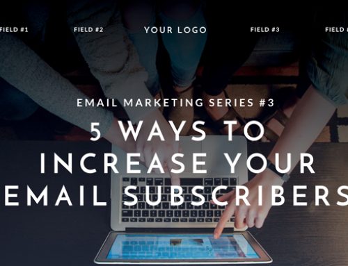 Email Marketing Part 3: 5 Ways to Increase Your Email Audience
